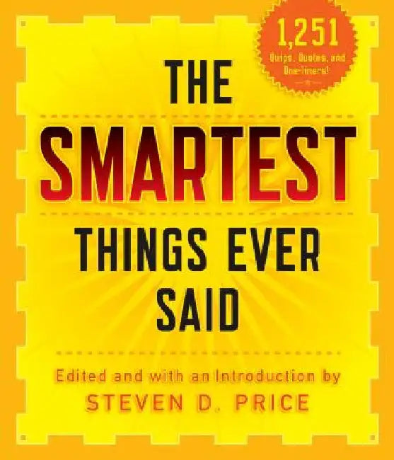 The Smartest Things Ever Said, New and Expanded (English, Steven D. Price)