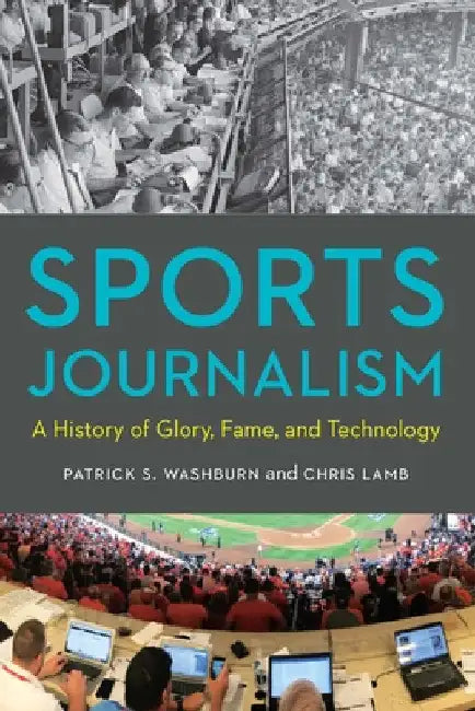 Sports Journalism (English, Patrick S. Washburn | Chris Lamb)
