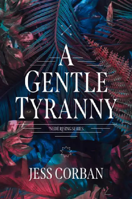 A Gentle Tyranny (English, Jess Corban)