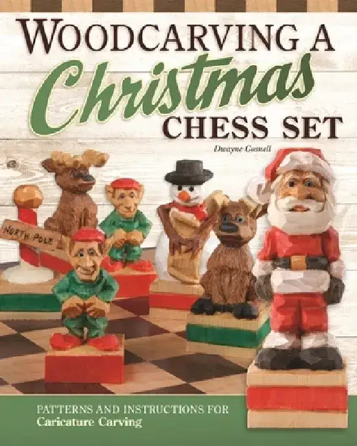 Buy Woodcarving a Christmas Chess Set (English, Dwayne Gosnell) — BookShops.in