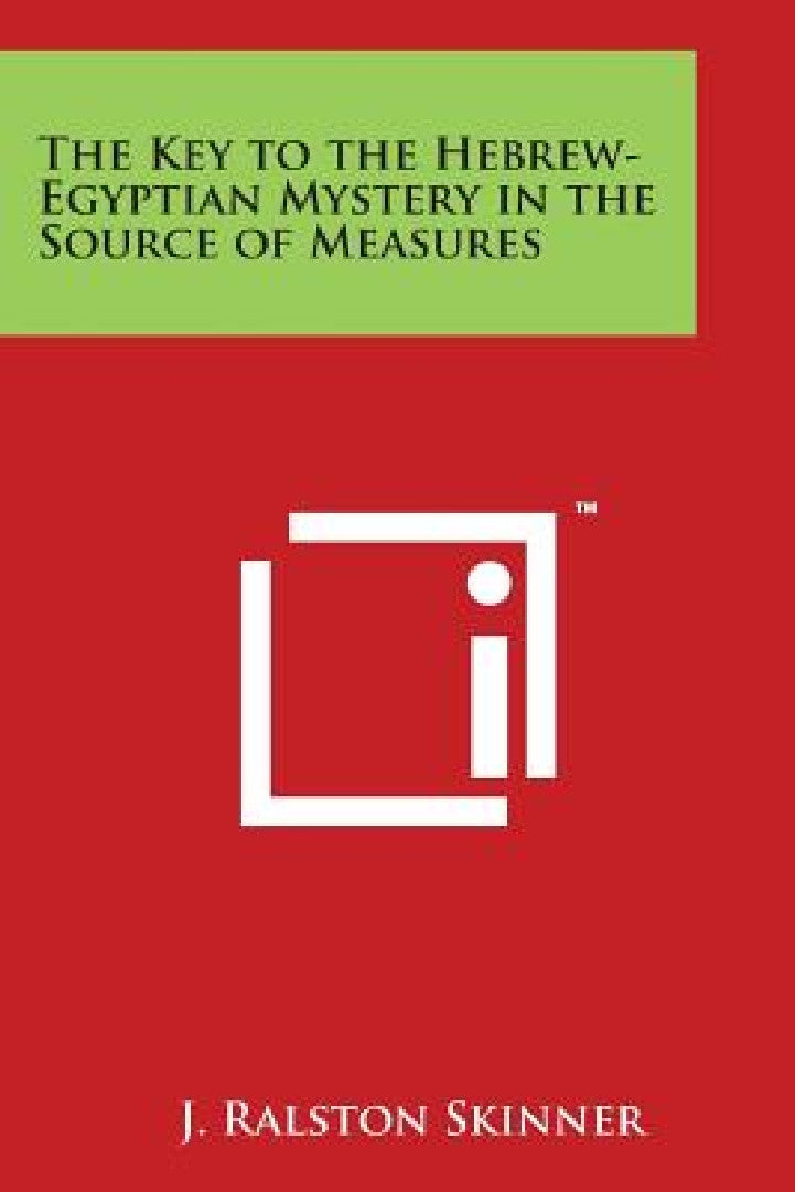 Buy The Key to the Hebrew-Egyptian Mystery in the Source of Measures (English, J. Ralston Skinner) — BookShops.in