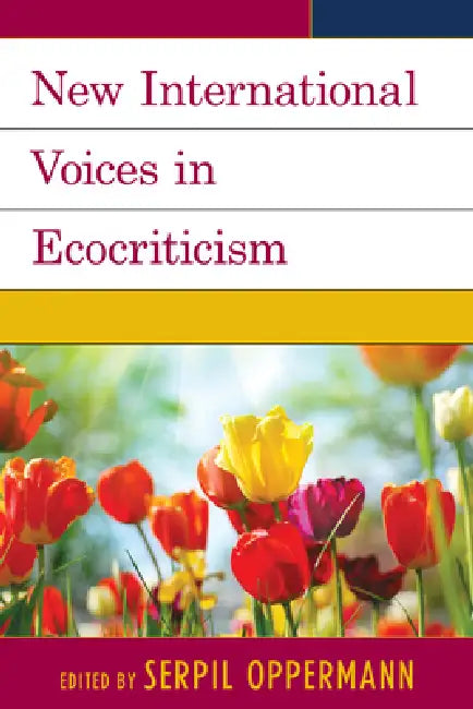 Buy New International Voices in Ecocriticism (English, Serpil Oppermann | Scott Slovic | Greta Gaard) — BookShops.in