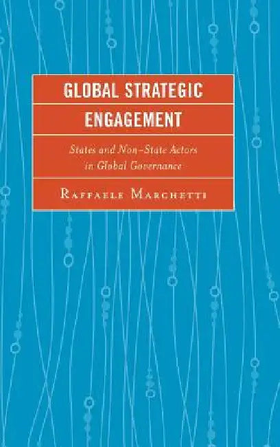 Buy Global Strategic Engagement (English, Raffaele Marchetti) — BookShops.in