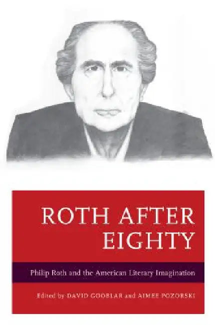 Buy Roth after Eighty (English, David Gooblar | Aimee Pozorski | David Brauner) — BookShops.in