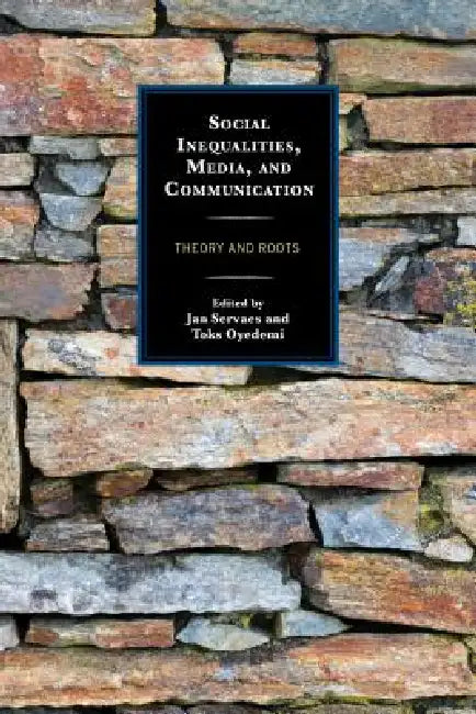 Social Inequalities, Media, and Communication (English, Jan Servaes | Toks Oyedemi | Leo Van Audenhove)