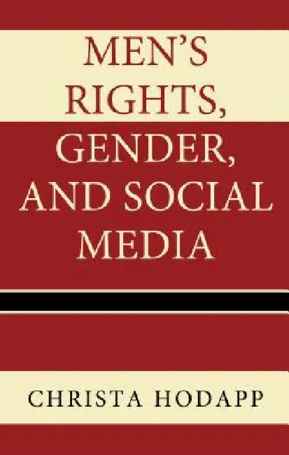 Buy Men's Rights, Gender, and Social Media (English, Christa Hodapp) — BookShops.in