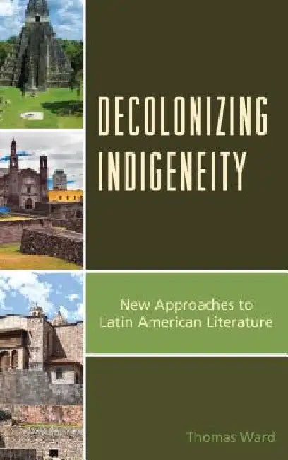 Buy Decolonizing Indigeneity (English, Thomas Ward) — BookShops.in