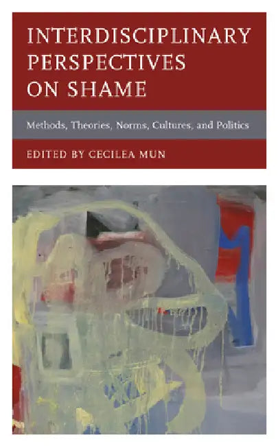Buy Interdisciplinary Perspectives on Shame | by Cecilea Mun | Dolichan Kollareth | Mariko Kikutani | Lexington Books | by Cecilea Mun | Dolichan Kollareth | Mariko Kikutani | Lexington Books | by Cecilea Mun | Dolichan Kollareth | Mariko Kikutani | Lexington Books | by Cecilea Mun | Dolichan Kollareth | Mariko Kikutani | Lexington Books | by Cecilea Mun | Dolichan Kollareth | Mariko Kikutani | Lexington Books | by Cecilea Mun | Dolichan Kollareth | Mariko Kikutani | Lexington Books | by Cecilea Mun — BookShops.in