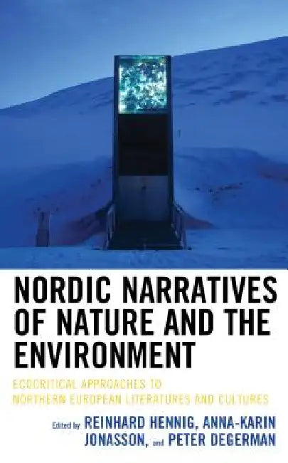 Buy Nordic Narratives of Nature and the Environment | by Reinhard Hennig | Anna-Karin Jonasson | Peter Degerman | Lexington Books | by Reinhard Hennig | Anna-Karin Jonasson | Peter Degerman | Lexington Books | by Reinhard Hennig | Anna-Karin Jonasson | Peter Degerman | Lexington Books | by Reinhard Hennig | Anna-Karin Jonasson | Peter Degerman | Lexington Books | by Reinhard Hennig | Anna-Karin Jonasson | Peter Degerman | Lexington Books | by Reinhard Hennig | Anna-Karin Jonasson | Peter Degerman |  — BookShops.in