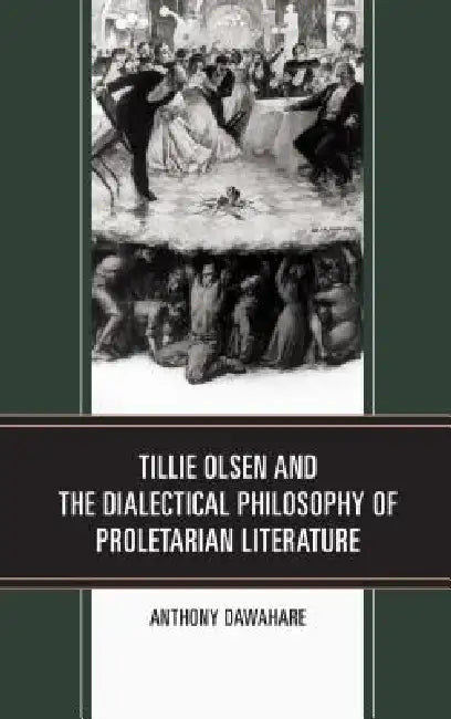 Tillie Olsen and the Dialectical Philosophy of Proletarian Literature view 2