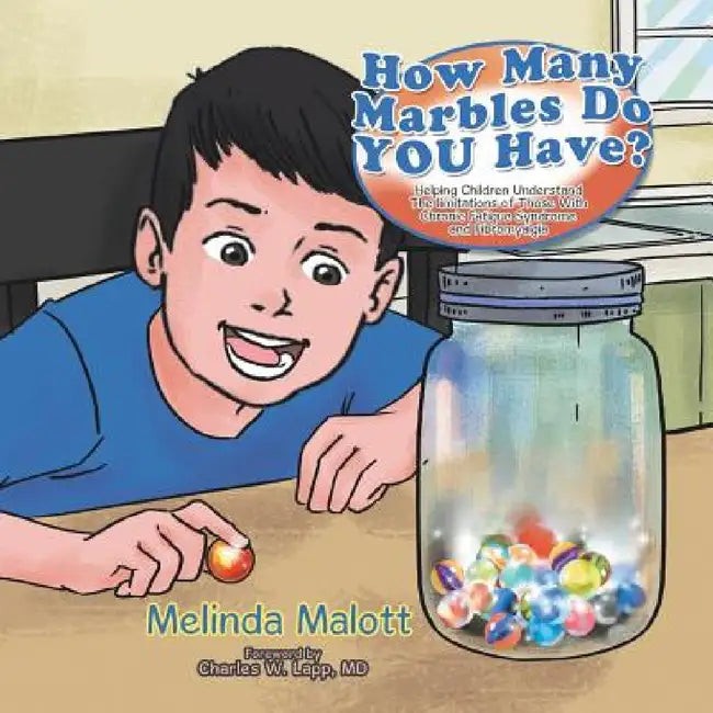 How Many Marbles Do YOU Have? – Children's Book on Chronic Fatigue and Fibromyalgia view 2