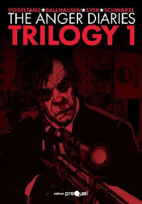 The Anger Diaries - Trilogy One (English, Joerg Vogeltanz)