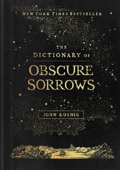 Buy The Dictionary of Obscure Sorrows (English, John Koenig) — BookShops.in