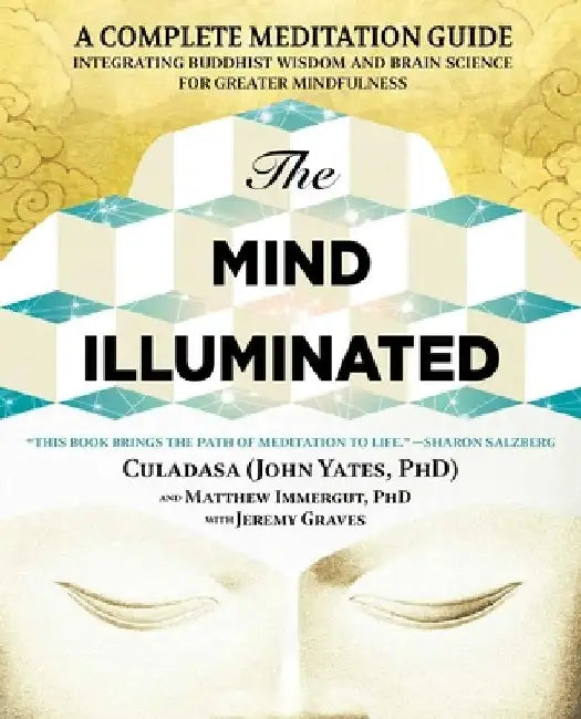 Buy The Mind Illuminated: A Complete Meditation Guide by John Yates | Hardcover | Atria Books | ISBN 9781501156984 | Religion & Spirituality Book — BookShops.in