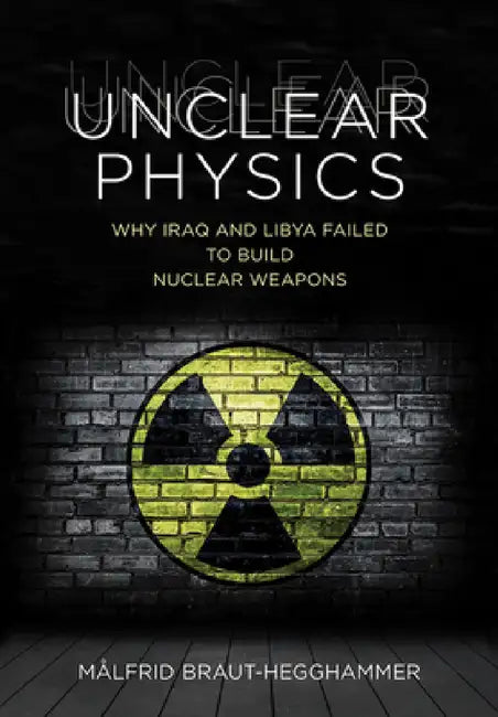 Buy Unclear Physics (English, Målfrid Braut-Hegghammer) — BookShops.in
