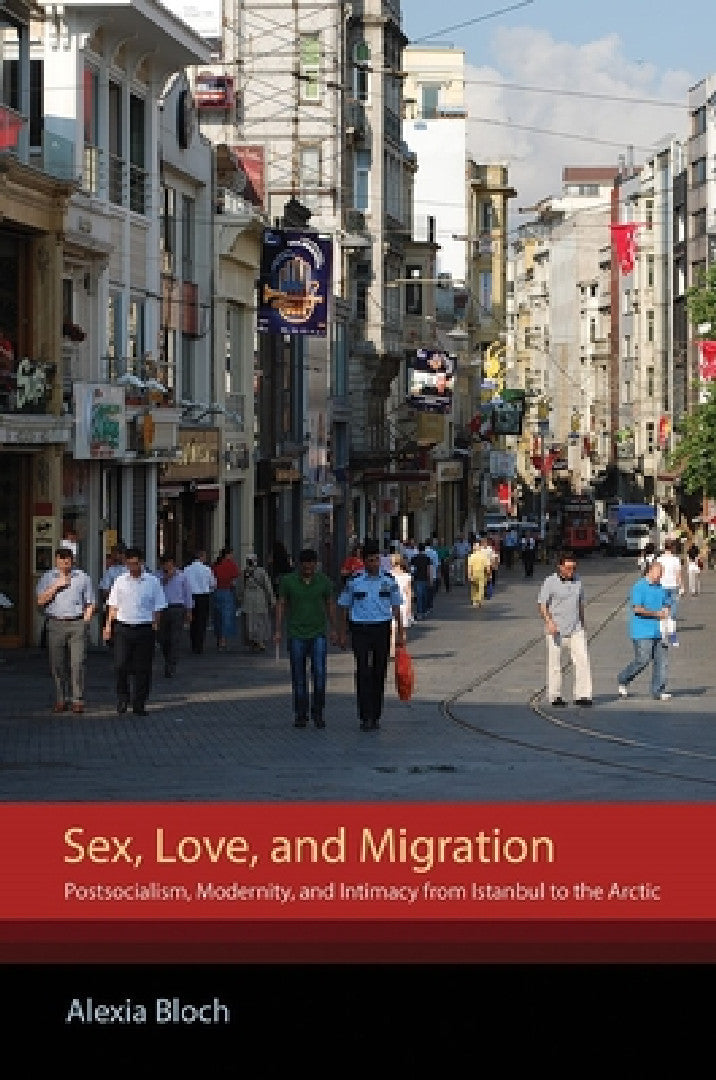 Buy Sex, Love, and Migration (English, Alexia Bloch) — BookShops.in