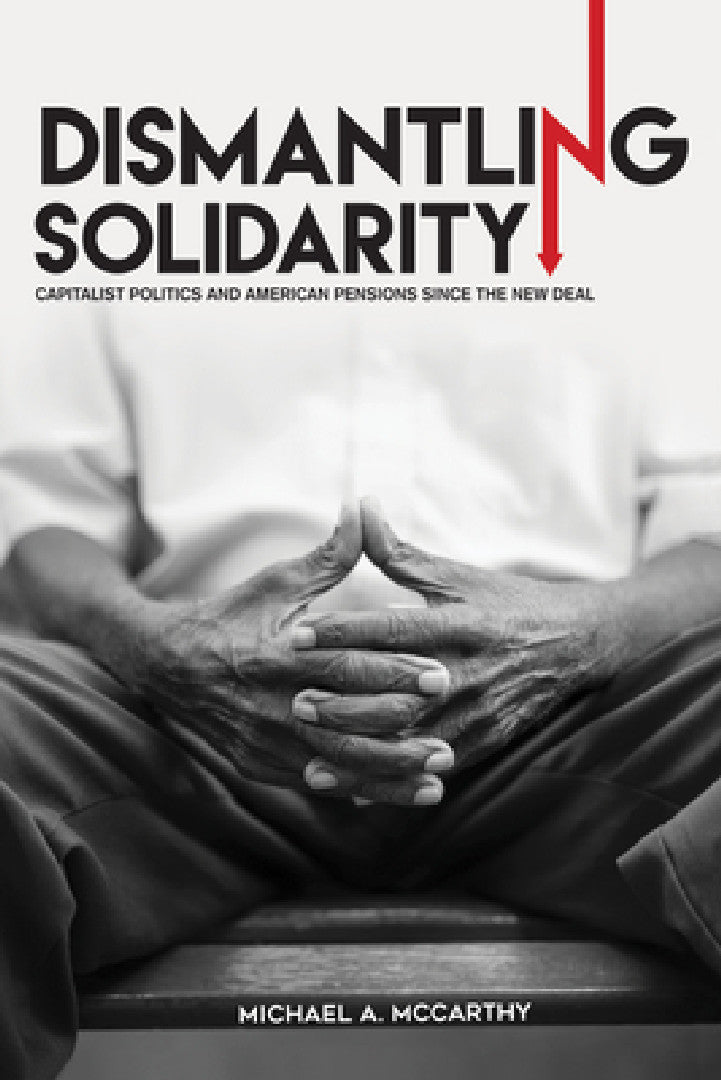 Buy Dismantling Solidarity (English, Michael A. McCarthy) — BookShops.in
