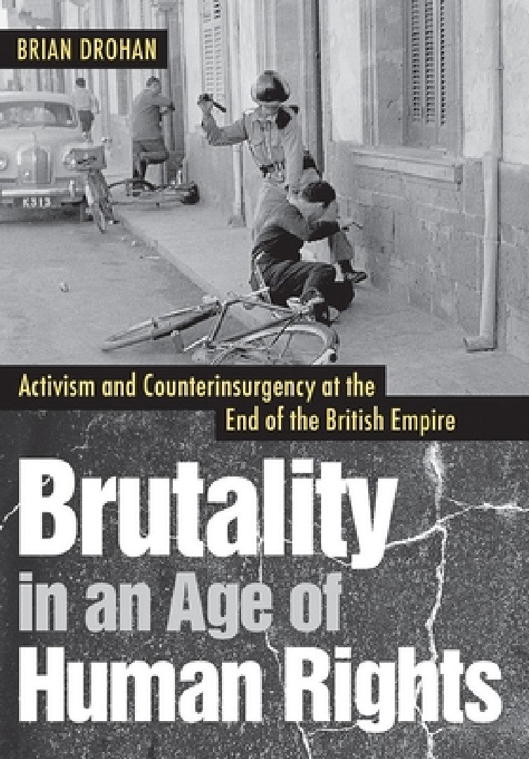 Buy Brutality in an Age of Human Rights (English, Brian Drohan) — BookShops.in