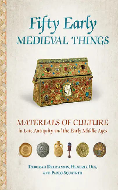 Buy Fifty Early Medieval Things (English, Deborah Deliyannis | Hendrik Dey | Paolo Squatriti) — BookShops.in