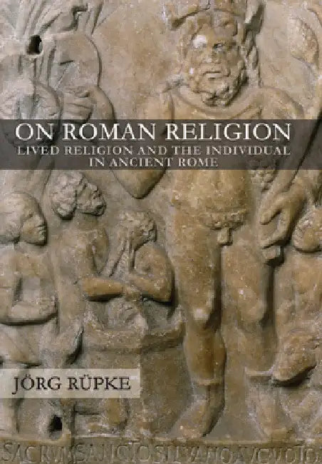 On Roman Religion: Lived Religion and the Individual in Ancient Rome: 67 | by Jörg Rüpke | ‎ Cornell Univ Pr | ‎ English | ‎ Reprint Edition view 4