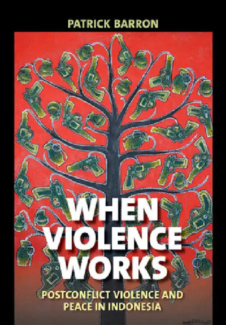 Buy When Violence Works (English, Patrick Barron) — BookShops.in