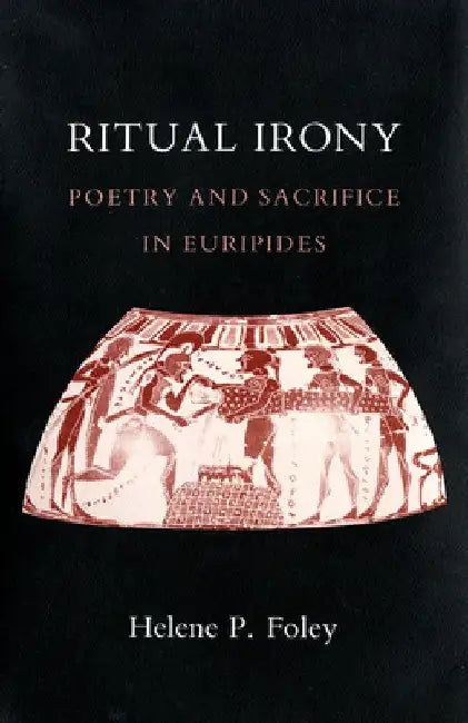 Buy Ritual Irony (English, Helene P. Foley) — BookShops.in