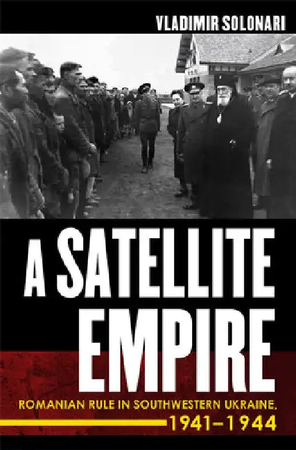 Buy Satellite Empire (English, Vladimir Solonari) — BookShops.in