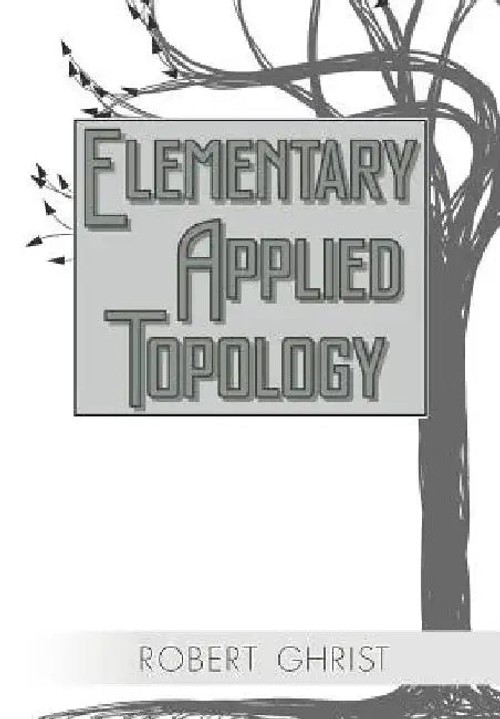 Elementary Applied Topology by Robert Ghrist view 2