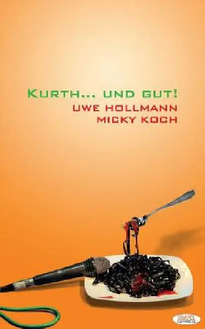 Buy Kurth... und gut! (English, Uwe Hollmann Micky Koch) — BookShops.in