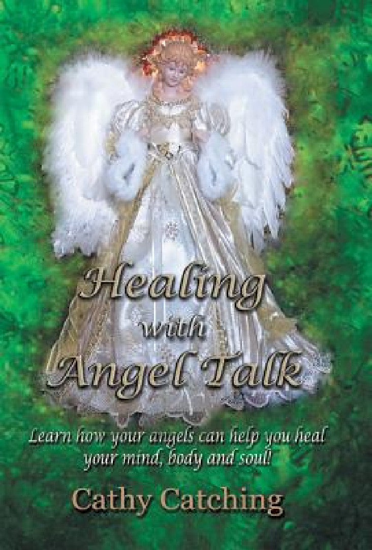 Buy Healing with Angel Talk (English, Cathy Catching) — BookShops.in