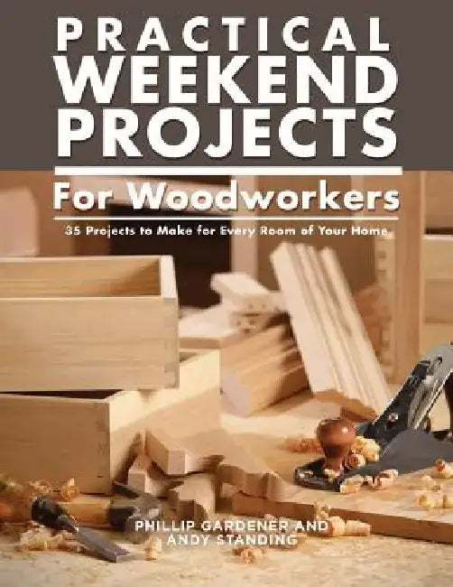 Buy Practical Weekend Projects for Woodworkers (English, Phillip Gardner | Andy Standing) — BookShops.in