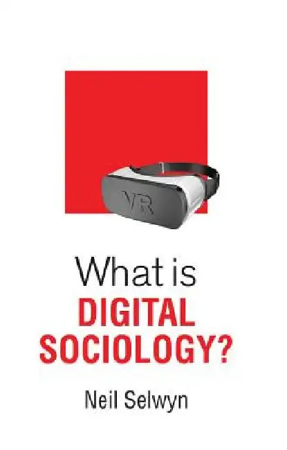 Buy What Is Digital Sociology? (English, Neil Selwyn) — BookShops.in