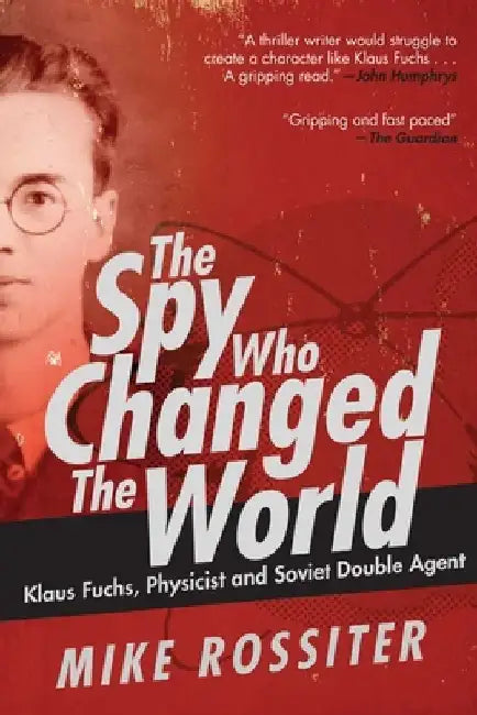 Buy The Spy Who Changed the World (English, Mike Rossiter) — BookShops.in