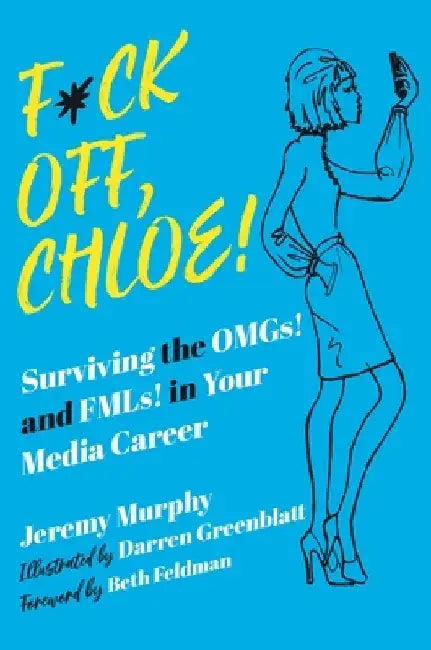 Buy F*ck Off, Chloe! (English, Jeremy Murphy) — BookShops.in
