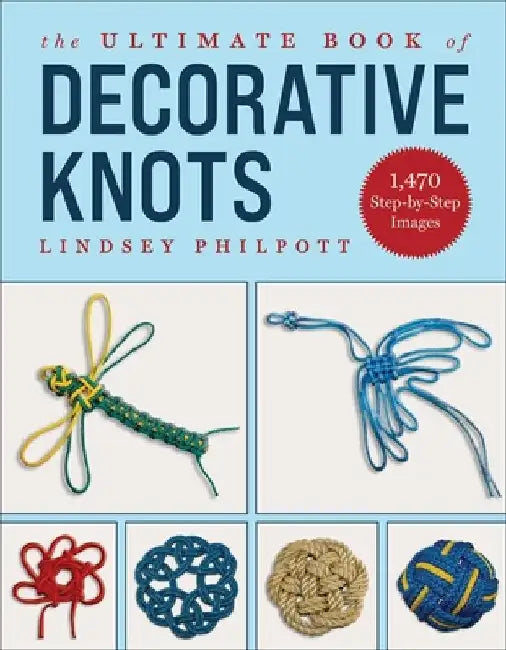 Buy The Ultimate Book of Decorative Knots (English, Lindsey Philpott) — BookShops.in