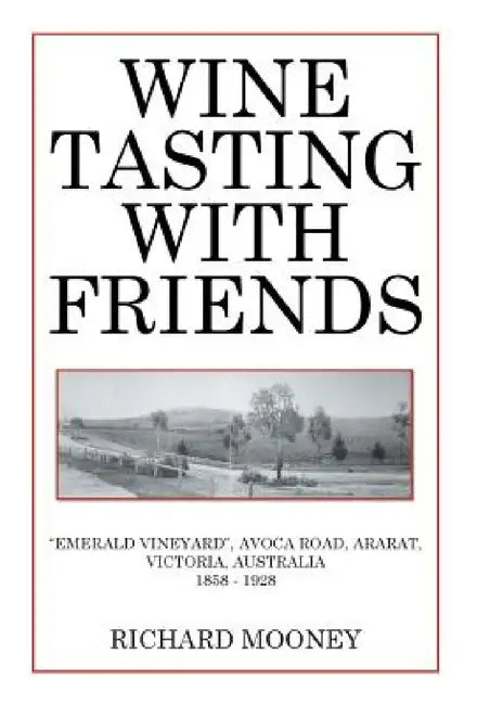 Wine Tasting with Friends (English, Richard Mooney)