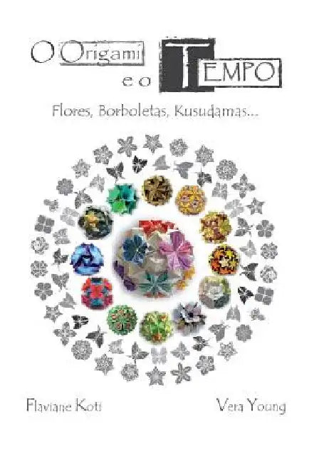 Buy O Origami e o Tempo (English, V. Young | F. Koti) — BookShops.in
