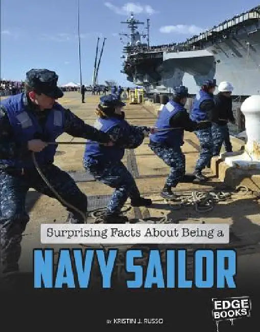 Buy Surprising Facts about Being a Navy Sailor (English, Kristin J. Russo) — BookShops.in