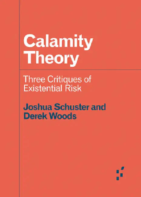 Calamity Theory (English, Joshua Schuster | Derek Woods)