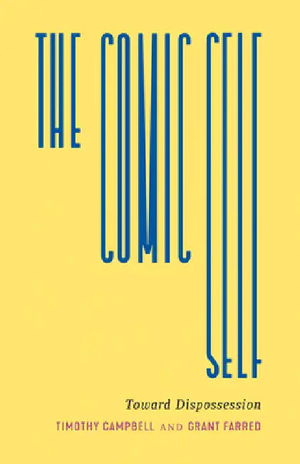 The Comic Self (English, Timothy C. Campbell | Grant Farred)