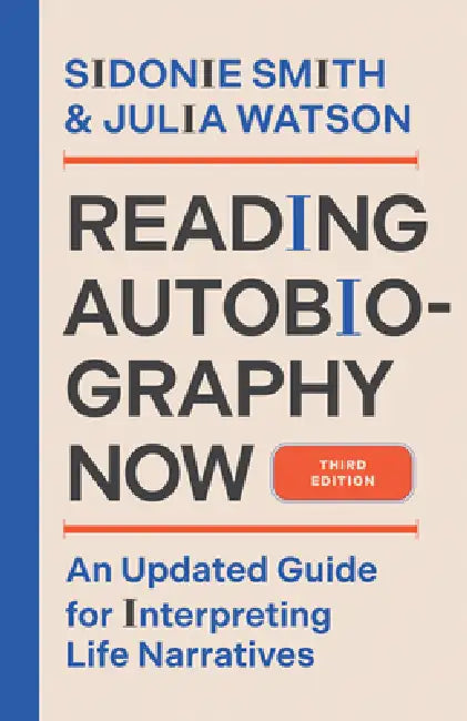 Reading Autobiography Now (English, Sidonie Smith | Julia Watson)