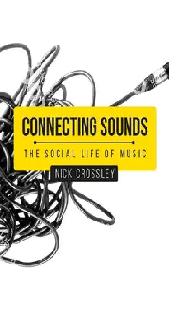 Buy Connecting Sounds (English, Nick Crossley) — BookShops.in