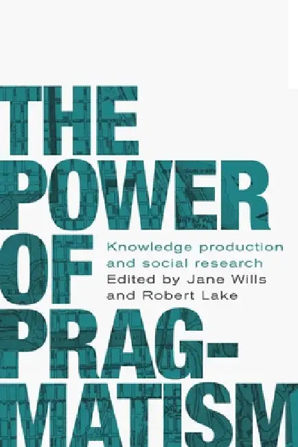 Buy The Power of Pragmatism (English, Jane Wills | Robert Lake) — BookShops.in