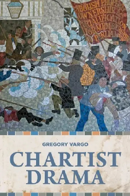 Buy Chartist Drama | by Gregory Vargo | Manchester University Press | by Gregory Vargo | Manchester University Press | by Gregory Vargo | Manchester University Press | by Gregory Vargo | Manchester University Press | by Gregory Vargo | Manchester University Press | by Gregory Vargo | Manchester University Press | by Gregory Vargo | Manchester University Press | by Gregory Vargo | Manchester University Press | by Gregory Vargo | Manchester University Press | by Gregory Vargo | Manchester University P — BookShops.in