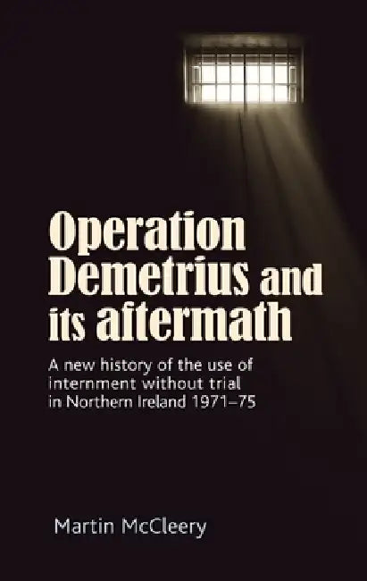 Buy Operation Demetrius and Its Aftermath (English, Martin J. McCleery) — BookShops.in
