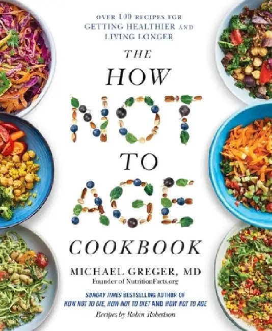 Buy The How Not to Age Cookbook (English, Michael Greger) — BookShops.in