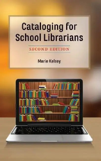 Buy Cataloging for School Librarians (English, Marie Kelsey) — BookShops.in