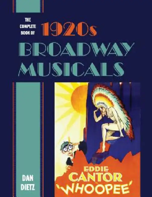 Complete Book of 1920s Broadway Musicals (English, Dan Dietz)