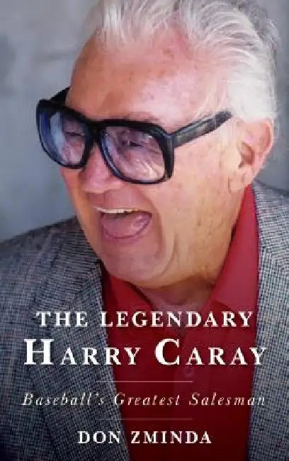 Legendary Harry Caray (English, Don Zminda)