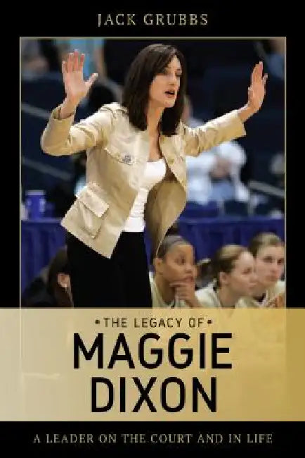 Buy Legacy of Maggie Dixon (English, Jack Grubbs) — BookShops.in